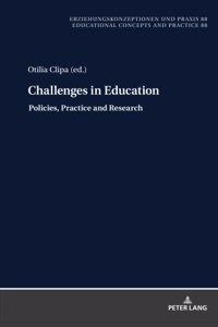 Challenges in Education - Policies, Practice and Research