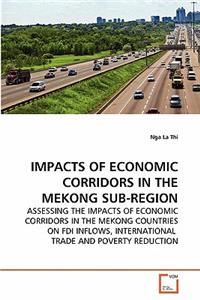 Impacts of Economic Corridors in the Mekong Sub-Region