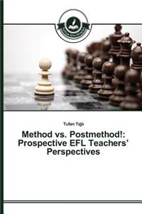 Method vs. Postmethod!