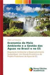 Economia do Meio Ambiente e a Gestão das Águas no Brasil e no ES