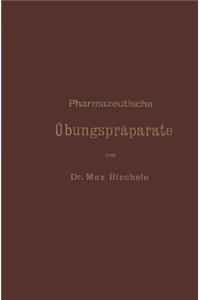Pharmazeutische Übungspräparate