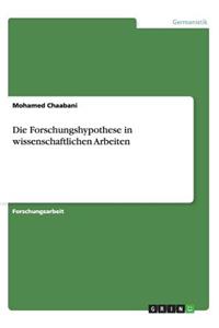 Forschungshypothese in wissenschaftlichen Arbeiten