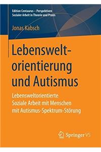 Lebensweltorientierung Und Autismus