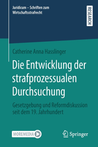 Die Entwicklung Der Strafprozessualen Durchsuchung