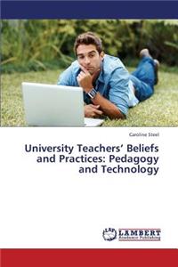 University Teachers' Beliefs and Practices