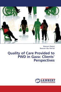 Quality of Care Provided to PWD in Gaza