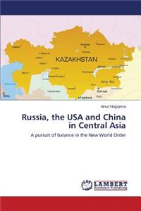 Russia, the USA and China in Central Asia