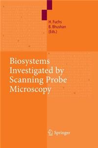 Biosystems Investigated by Scanning Probe Microscopy