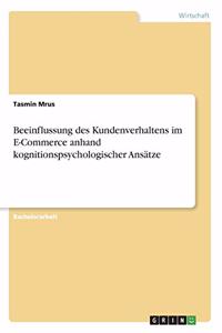 Beeinflussung des Kundenverhaltens im E-Commerce anhand kognitionspsychologischer Ansätze