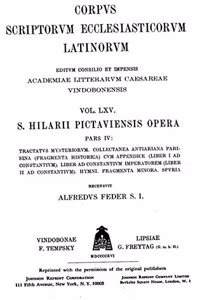 S. Hillarii Pictavienisis Opera. Pars IV.