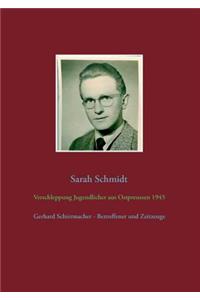 Verschleppung Jugendlicher aus Ostpreußen 1945: Gerhard Schirrmacher - Betroffener und Zeitzeuge