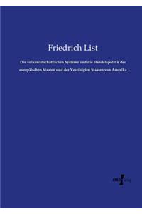 volkswirtschaftlichen Systeme und die Handelspolitik der europäischen Staaten und der Vereinigten Staaten von Amerika