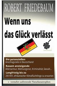 Wenn uns das Glück verlässt