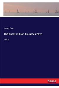 burnt million by James Payn