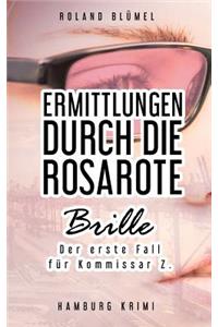 Ermittlungen durch die rosarote Brille