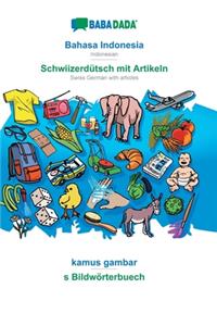 BABADADA, Bahasa Indonesia - Schwiizerdütsch mit Artikeln, kamus gambar - s Bildwörterbuech