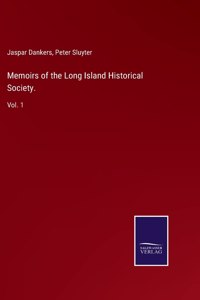 Memoirs of the Long Island Historical Society.