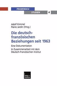 Die deutsch-franzosischen Beziehungen seit 1963