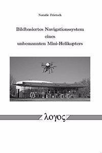 Bildbasiertes Navigationssystem Eines Unbemannten Mini-Helikopters