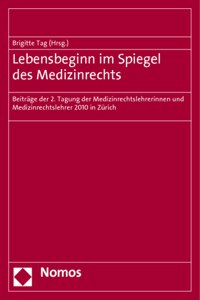 Lebensbeginn Im Spiegel Des Medizinrechts