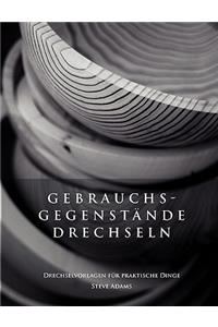 Gebrauchsgegenstände drechseln - Drechselvorlagen für die praktischen Dinge
