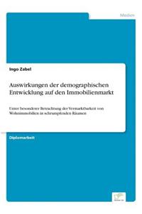 Auswirkungen der demographischen Entwicklung auf den Immobilienmarkt