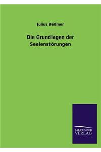 Die Grundlagen Der Seelenstorungen