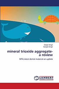 mineral trioxide aggregate-a review