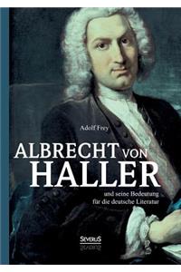 Albrecht von Haller und seine Bedeutung für die deutsche Literatur