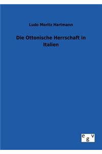 Die Ottonische Herrschaft in Italien