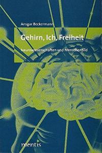 Gehirn, Ich, Freiheit