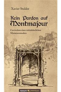 Kein Pardon auf Montmajour