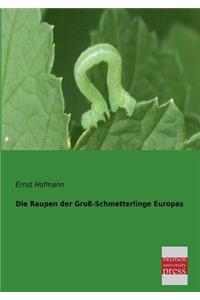 Raupen Der Gross-Schmetterlinge Europas