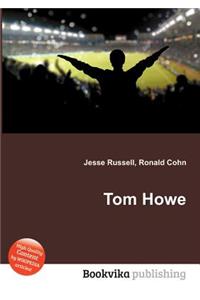 Tom Howe