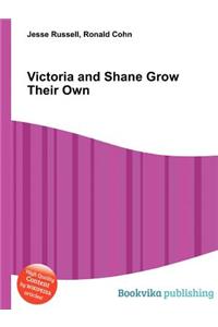 Victoria and Shane Grow Their Own