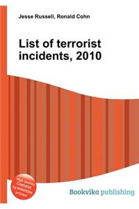 List of Terrorist Incidents, 2010