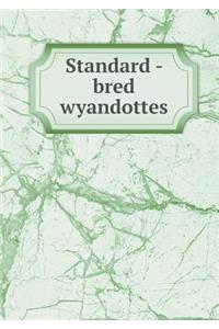 Standard - Bred Wyandottes