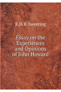 Essay on the Experiences and Opinions of John Howard