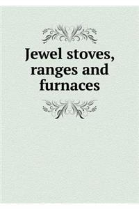 Jewel Stoves, Ranges and Furnaces