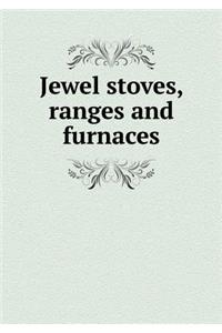 Jewel Stoves, Ranges and Furnaces