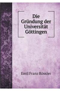 Die Gründung der Universität Göttingen