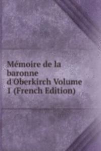 Memoire de la baronne d'Oberkirch Volume 1 (French Edition)