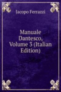 Manuale Dantesco, Volume 3 (Italian Edition)