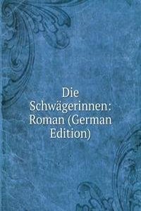Die Schwagerinnen: Roman (German Edition)