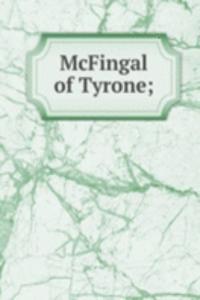 McFingal of Tyrone;