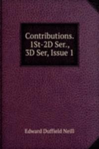 Contributions. 1St-2D Ser., 3D Ser, Issue 1