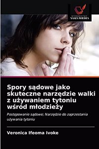 Spory sadowe jako skuteczne narzedzie walki z uzywaniem tytoniu wsród mlodziezy