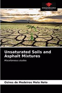Unsaturated Soils and Asphalt Mixtures