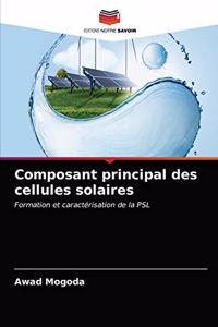 Composant principal des cellules solaires