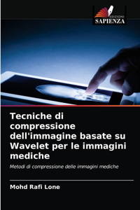 Tecniche di compressione dell'immagine basate su Wavelet per le immagini mediche